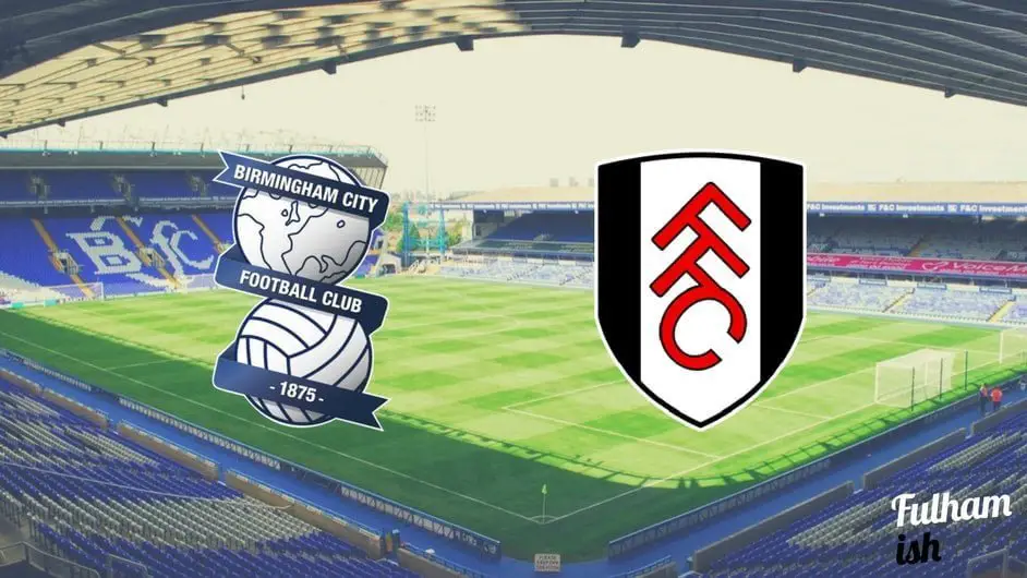 Birmingham City v Fulham | Fulhamish