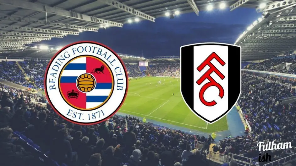 Reading v Fulham | Fulhamish