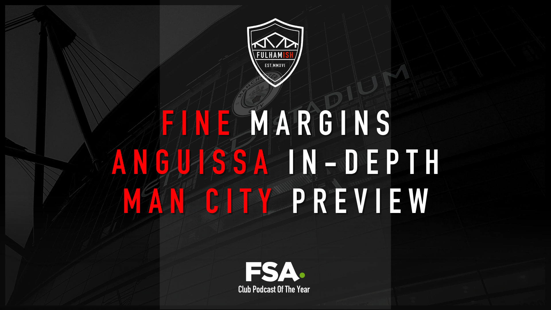 Fine Margins Anguissa In Depth And Man City Preview Fulhamish